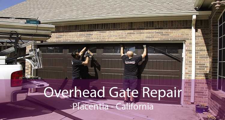 Overhead Gate Repair Placentia - California