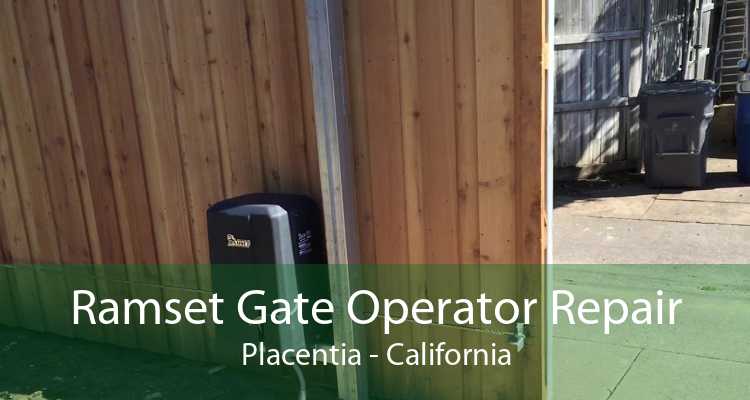 Ramset Gate Operator Repair Placentia - California